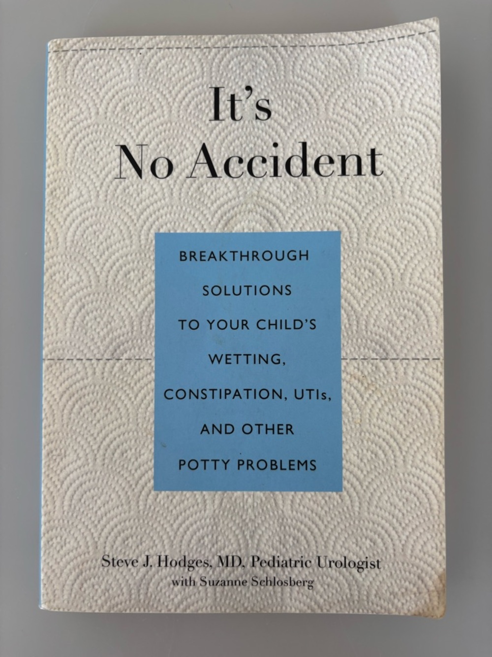 $4 or FREE w/bundle~IT’S NO ACCIDENT - By Pediatric  Urologist Steve J. Hodges
